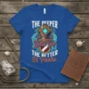 The Deeper You Go The Better It Feels quote with vintage diver helmet graphic on blue t-shirt
