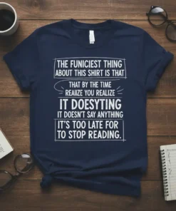 THE FUNICIEST THING ABOUT text design featuring creative typography on quality t-shirt