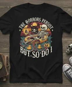The Horrors Persist But So Do I t-shirt featuring a skeleton in a float with rubber ducks and pumpkins