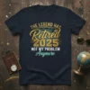 THE LEGEND HAS Retired 2025 NOT MY PROBLEM Anymore text design on a navy t-shirt, featuring gold and teal lettering