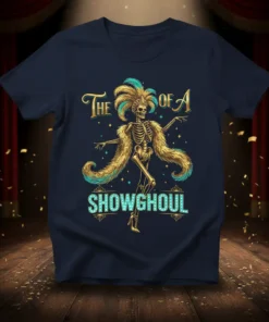 The Life of a Showghoul text with a skeleton performer in elaborate costume and headdress on a navy t-shirt