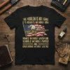 Black t-shirt with "The Problem Is Not Guns It's Hearts Without God Homes Without Discipline Schools Without Prayer And Courtrooms