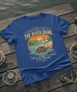 The Only Bank I Trust Is The River-Bank quote t-shirt with turtle and cranes graphic, funny finance humor design