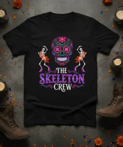Black t-shirt with colorful sugar skull and dancing skeletons saying "THE SKELETON CREW"