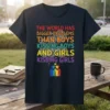 T-shirt with the quote "The World Has Bigger Problems Than Boys Kissing Boys And Girls Kissing Girls" in rainbow colors