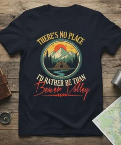 T-shirt design with text "There's No Place I'd Rather Be Than Beaver Valley" above a circular graphic of mountains, trees