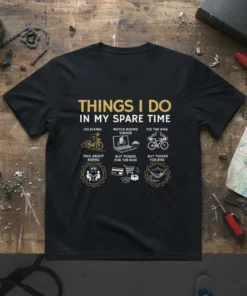 Black t-shirt featuring yellow text "THINGS I DO IN MY SPARE TIME" with six illustrated activities related to biking