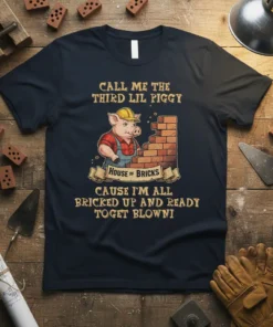 Funny pig wearing hard hat building a brick wall, text "Call Me The Third Lil Piggy House Of Bricks Cause