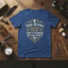 Blue t-shirt with distressed gold text that reads "THIS BEARD AIN'T GONNA SIT ON ITSELF" in an ornate shield design