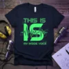 This Is 15 My Inside Voice T-Shirt featuring neon green text and a sound wave graphic