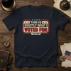 This Is Exactly What I Voted For Trump political statement t-shirt design with vintage distressed look