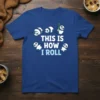 This Is How I Roll text with rolling pandas graphic on a blue t-shirt, perfect for panda lovers