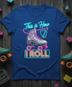 This is How I Roll text with retro roller skate graphic on a royal blue t-shirt