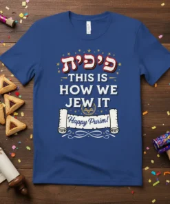 Blue t-shirt with Hebrew text 'Pik'at', "This Is How We Jew It", and "Happy Purim!" in white and red with