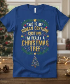 Blue t-shirt with "This Is My Human Costume I'm Really A Christmas Tree" text and festive holiday graphics