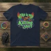 This is my Killing Shirt quote with a rainbow-winged eagle graphic on a navy t-shirt