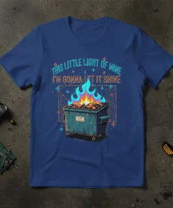 This Little Light of Mine I'm Gonna Let It Shine dumpster fire graphic tee with colorful flames
