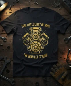 This Little Light Of Mine I'm Gong Let It Shine engine graphic t-shirt for mechanics