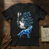 Black t-shirt with blue text "Throw Me to the Wolves And I'll Come Back Leading The Pack" above a wolf