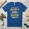 Blue t-shirt with "TIME TO GET Ship Faced AND A LITTLE NAUTI" text and a cruise ship graphic on waves