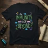 Black t-shirt with "to IMMUNITY and BEYOND" text, syringes, planets, and rocket graphic. Perfect for healthcare appreciation