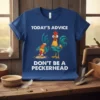 Funny chicken t-shirt with text "Today's Advice Don't Be A Peckerhead" and cartoon roosters