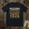 Spanish text "Todos Los Hombres Son Creados Iguales Pero Solo Los Mejores Nacen En 1949" in vintage distressed font on