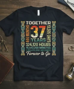 Together 37 Years Forever to Go anniversary t-shirt design with detailed month, hour, minute, and second counts