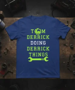 Tom Derrick Doing Derrick Things text design with wrench graphic on blue t-shirt