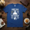 Funny "Too Fat To Kidnap" quote t-shirt design with a graphic of a large person and hot air balloons