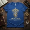TRUE FAITH Hebrews 11:6 eye-catching graphic design printed on comfortable cotton t-shirt