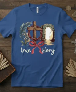 True Story Easter T-Shirt design with a cross, crown of thorns, empty tomb, and palm branches
