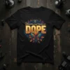Unapologetically DOPE quote on a black t-shirt with a colorful lotus graphic and celestial accents