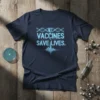VACCINES SAVE LIVES. unique graphic design printed on comfortable cotton t-shirt