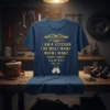Blue t-shirt with gold text: "I Am A Veteran I Do What Want When I Want: Except I Gotta Ask