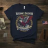 Veteran's Daughter T-Shirt with eagle graphic and the quote "Most People Never Meet Their Heroes I Was Raised By Mine."