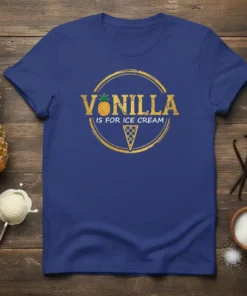 Vonilla Is For Ice Cream t-shirt design with a pineapple and ice cream cone graphic in distressed gold text