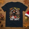 WAIT YOUR TURN FAT BOY! creative graphic design printed on comfortable cotton t-shirt