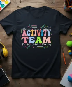 Warm Fun Loving Activity TEAM Kind Calm Caring text on a black t-shirt, colorful retro font, graphic design for teams