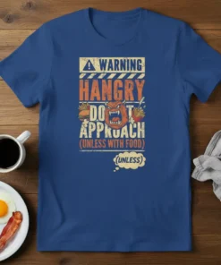 A warning hangry don't approach unless with food quote t-shirt with cartoon monster, burger, and fries graphics