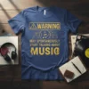 Warning May Spontaneously Start Talking About Music text design with musical notes and treble clef graphic on a blue t-shirt