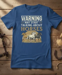 T-shirt with "Warning May Start Talking About Horses" text and graphic of three running horses at sunset