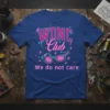 WDNC Club We Do Not Care text with retro tech glasses graphic on a blue t-shirt
