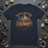 T-shirt with text "We Are All Born Equal Then Some Step Up and Become Geologists" featuring mountain and geologist hammer