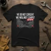 Black t-shirt with white text "WE DO NOT CONSENT WE WILL NOT COMPLY" and red "#FAFO" hashtag, featuring intricate gear