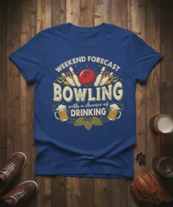 Weekend Forecast Bowling with a Chance of Drinking T-Shirt featuring bowling pins, ball, beer mugs, and hops graphic