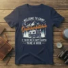 Welcome to Camp Quitcherbitchin If You're Not a Happy Camper Take a Hike quote on a navy t-shirt with a