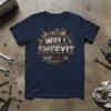 Well Sheeyit text with gears and sparks graphic on a navy blue t-shirt, perfect for mechanics and workshop humor