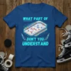 Blue t-shirt with "WHAT PART OF DON'T YOU UNDERSTAND" text and an ice hockey rink graphic