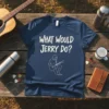 What Would Jerry Do? quote on a navy t-shirt with a line drawing of a person playing guitar
